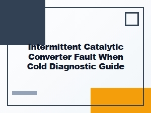 Diagnosing Cold Start Catalytic Converter Faults
