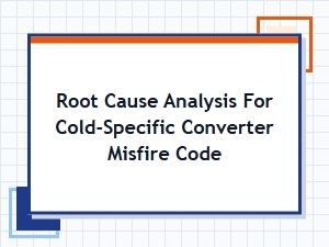 Diagnosing Cold-Specific Converter Misfire Causes